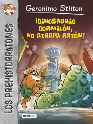 cover image of ¡Dinosaurio dormilón no atrapa ratón!
